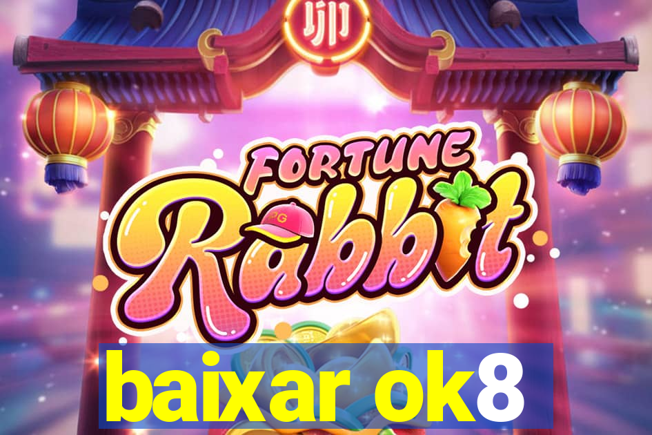 baixar ok8